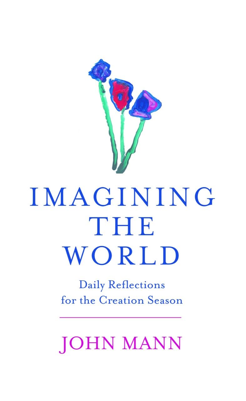 Imagining The World: Daily Reflections for the Creation Season