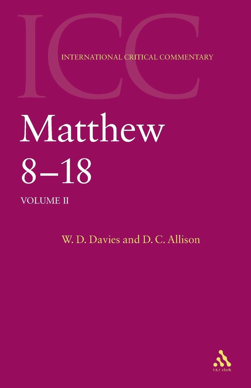 Matthew 8-18: Volume 2 (International Critical Commentary)
