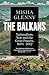 The Balkans, 1804-2012: Nationalism, War and the Great Powers