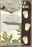 ABOMINABLE SNOWMEN: LEGEND COME TO LIFE. THE STORY OF SUB-HUMANS ON FIVE CO NTINENTS FROM THE EARLY ICE AGE.. [CC] B000WPTSQA Book Cover