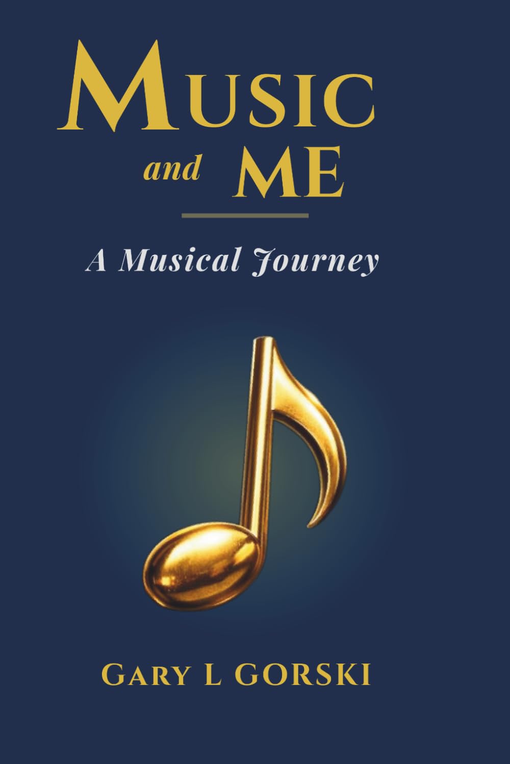 Music and Me: A Musical Journey
