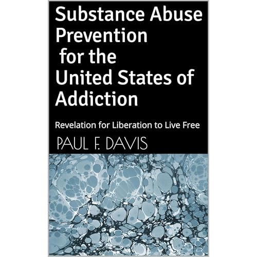 Substance Abuse Prevention for the United States of Addiction (By Paul F. Davis) episode artwork