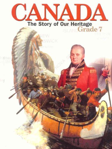 Canada: The Story of Our Heritage