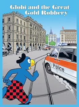 Hardcover Globi and the Great Gold Robbery Book
