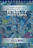 Cuaderno de Ejercicios para el Preparador Físico de Fútbol-7 (Medio Campo)