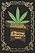 The Cannabis Connoisseur A Marijuana Enthusiasts Logbook: A Homegrown Journal For Documenting Your Favorite Strains