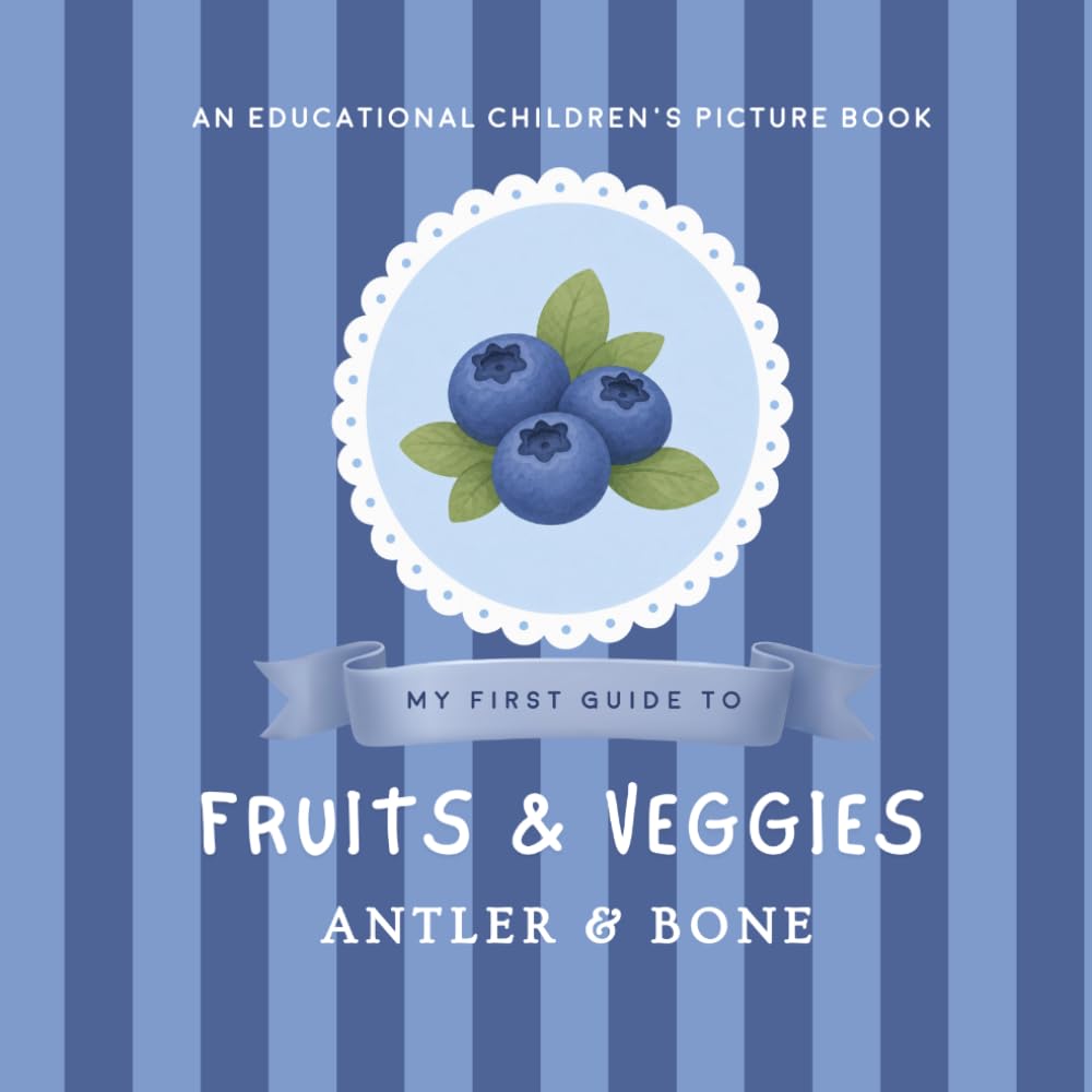 My First Guide to Fruits and Veggies: A Beautiful Educational Picture Book for Kids Featuring Fruits, Vegetables, Healthy Food Facts, and Cozy Nature Inspired Artwork (My First Guide Series)