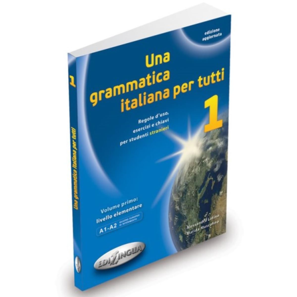 Una grammatica italiana per tutti: Una grammatica italiana per tutti 1 (edizione
