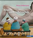 Brunos nackte Tatsachen - Bruno Haberzettl 