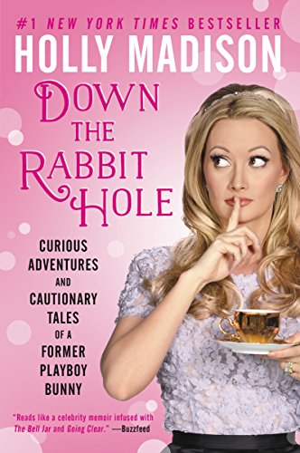Image of Down the Rabbit Hole: Curious Adventures and Cautionary Tales of a Former Playboy Bunny - A Raw Hollywood Memoir