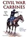 Civil War Carbines; Myth vs. Reality