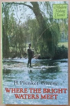 Paperback Where the Bright Waters Meet (Modern Fishing Classics) Book