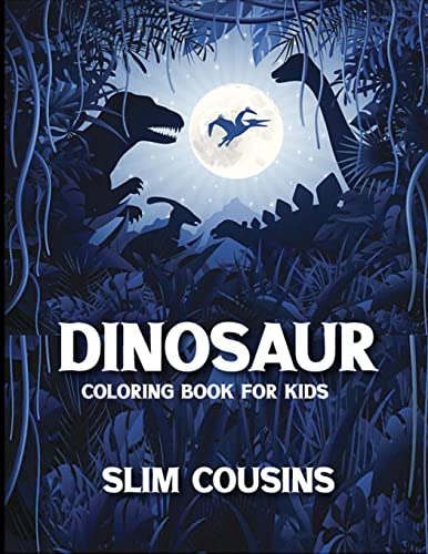 Dinosaur Coloring Book for Kids: Dinosaur activity books for kids Ages 4-8 (Fun Activities for Kids)
