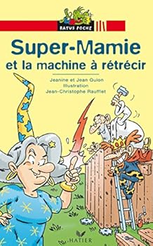Paperback Super Mamie et la machine à rétrécir (Super-Mamie et la forêt interdite (2)) [French] Book