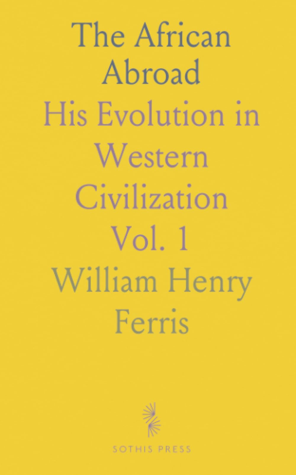 The African Abroad: His Evolution in Western Civilization