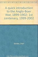 A quick introduction to the Anglo-Boer War, 1899-1902: 1st centenary, 1999-2002 0620236507 Book Cover