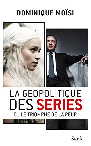La géopolitique des séries (Essais - Documents)