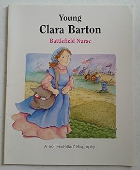 Paperback Young Clara Barton: Battlefield Nurse (A Troll First-Start Biography) Book