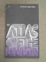 Atlas Of The Newborn 2 Low Birth Weight Babies B001KPVVBG Book Cover