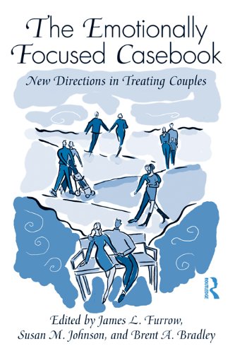 The Emotionally Focused Casebook: New Directions in Treating Couples      1st Edition, Kindle Edition