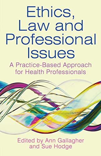 Ethics, Law and Professional Issues: A Practice-Based Approach for Health Professionals (English Edi Livre eBook France