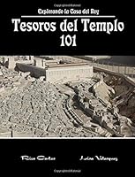 Tesoros Del Templo 101 : Explorando la Casa Del Rey 1729761267 Book Cover