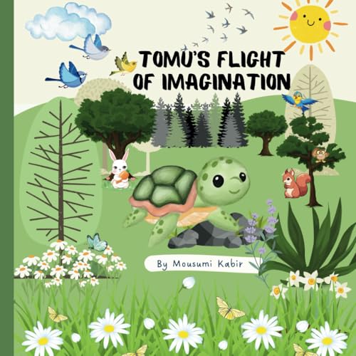 Tomu’s Flight of Imagination | Pages 23 | Colorful Interior | Size 8.5″ x 8.5″ | Motivational Book for Building Confidence and Courage: Friendship and Self Confidence for Kids | Books for Kids Story Telling| Very Engaging Kids with Inspirational Story