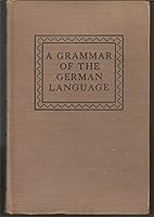 A Grammar of the German Language. Second Revised Edition B002F90NPQ Book Cover