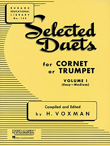 Selected Duets for Cornet or Trumpet Volume 1 Easy to Medium Level Classic Rubank Educational Library for Developing Trumpet Players Ensemble Collection for Technique and Performance