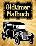 Oldtimer Malbuch: Malbuch für Oldtimer mit Autos Namen Modelle aus den 50er bis 90er Jahren für Erwachsene und Männer sowie alle, die Oldtimer lieben - henna - farben 