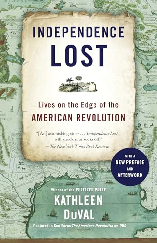 Independence Lost: Lives on the Edge of the American Revolution