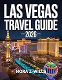 Las Vegas Travel Guide 2026: Itineraries, Insider Tips, Maps, and Hidden Gems for Every Traveler