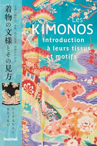 Les kimonos: Introduction à leurs tissus et motifs