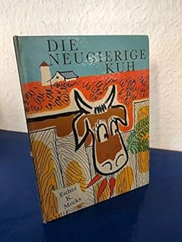 Hardcover Die Neugierige Kuh Book