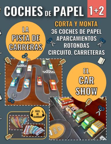 Coches de Papel 1+2 Edición Especial: 36 Coches de Papel, Car Show, Circuito, plazas de aparcamiento, curvas y carreteras, listos para cortar, montar y jugar