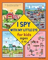 I Spy with My Little Eye for Kids Ages 5-10: Hidden Pictures Puzzles B09MYTMQL8 Book Cover