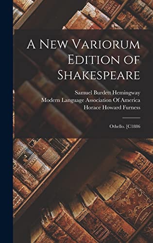 A New Variorum Edition of Shakespeare: Othello. [C1886