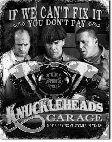 TSFD Art/Artwork - Licensed Collectibles - Humor - Classic Television - Comedy - Three Stooges [35421687] -"KNUCKLEHEAD'S Garage - If We Can't Fix it, You Don't Pay - Artwork/Sign is Paint On Metal