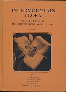 Hardcover Intermountain Flora; Vascular Plants of the Intermountain West, U.S.A., Book