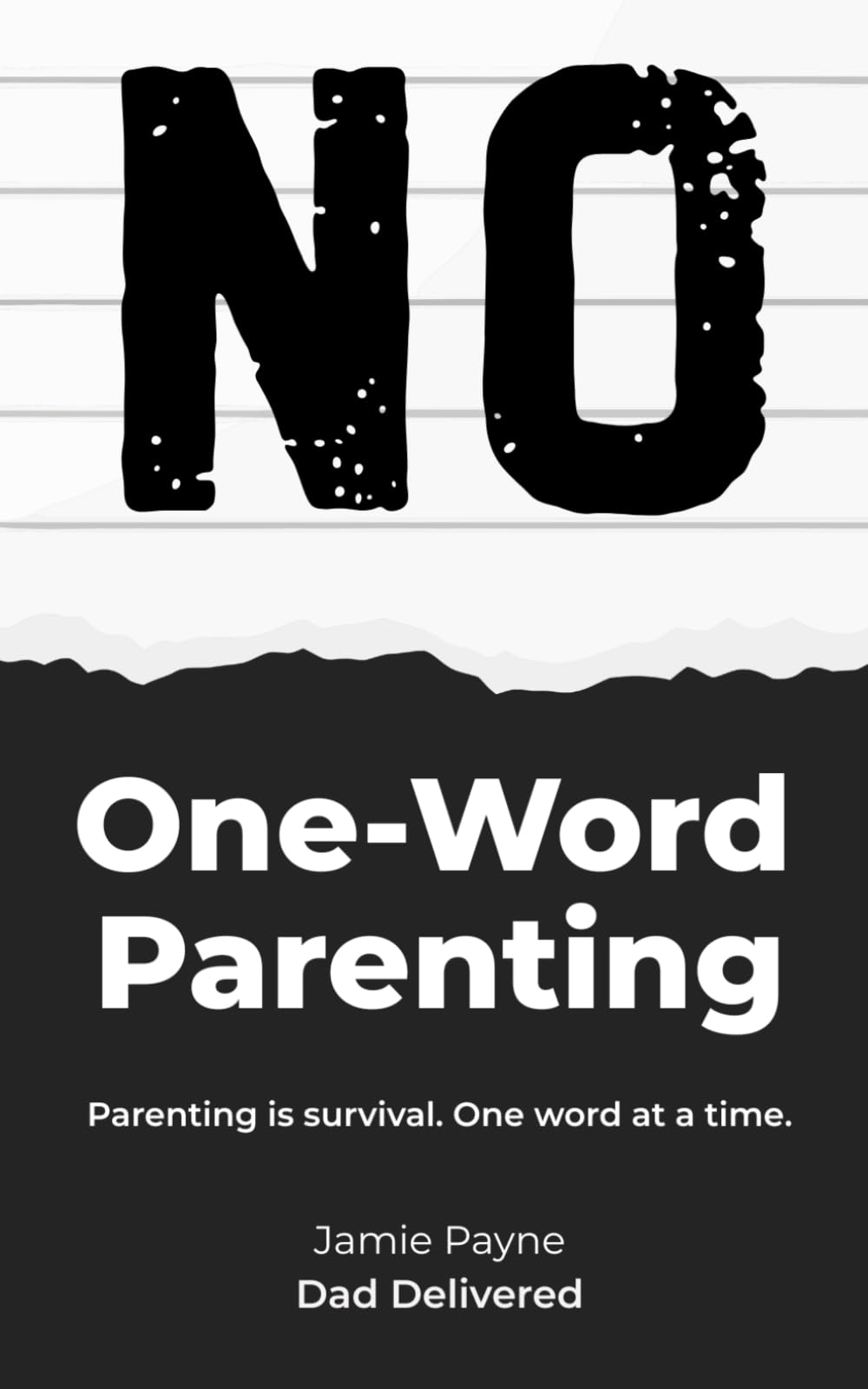 One-Word Parenting: The tiny words that somehow control your entire household (Dad Delivered)