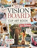 Vision Board Clip Art Book for Women: 600+ Inspiring Images & Affirmations for Manifestation, Dream Life...