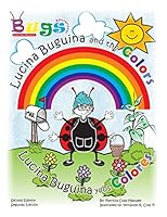 Lucina Buguina and the Colors/Lucina Buguina y los Colores.: Second Edition/Seguna Edicion 1512274585 Book Cover