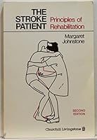 The Stroke Patient: Principles Of Rehabilitation 0443025444 Book Cover