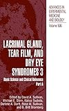 Lacrimal Gland, Tear Film, and Dry Eye Syndromes 3: Basic Science and Clinical Relevance Part B (Advances in Experimental Medicine and Biology, 506)