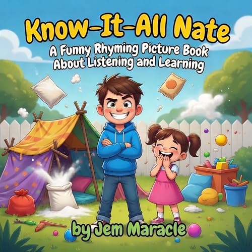 Know-It-All Nate: A Funny Rhyming Picture Book About Listening and Learning – Perfect for Kids Ages 4-10