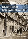 kleines fachwerkhaus lembeck  Detmolder Fachwerkhäuser: Zum bürgerlichen Bauwesen einer kleinen Residenzstadt vom 16. bis 18. Jahrhundert