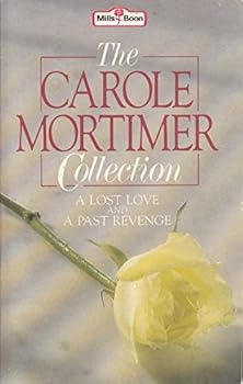 Paperback Lost Love & A Past Revenge, The Carole Mortimer Collection Book
