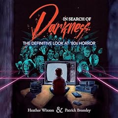 In Search of Darkness Audiolibro Por Heather Wixson, Patrick Bromley arte de portada