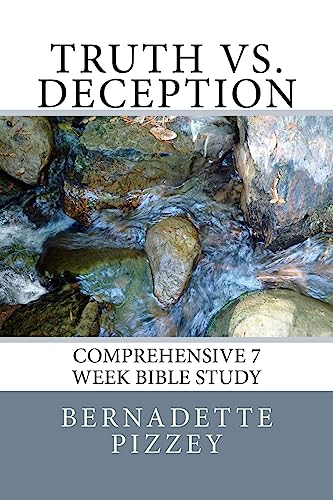 Truth vs. Deception: Comprehensive 7 Week Bible Study