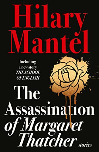 THE ASSASSINATION OF MARGARET THATCHER: A subversive psychological literary suspense book from the Sunday Times bestseller list